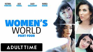 ADULT TIME - WOMEN'S WORLD Casey Calvert, Victoria Voxxx, Alex Coal, and Marica Hase - PART 4