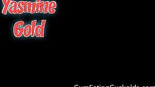 Yasmin Gold in Cum Eating Cuckolds