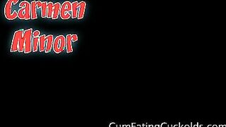 Carmen Minor in Cum Eating Cuckolds